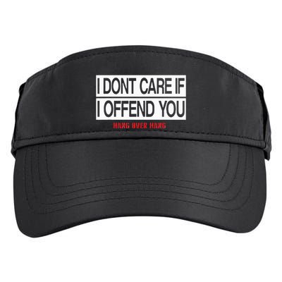 I DonT Care If I Offend You Adult Drive Performance Visor