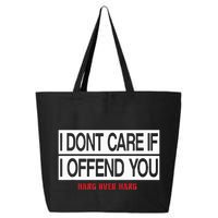 I DonT Care If I Offend You 25L Jumbo Tote