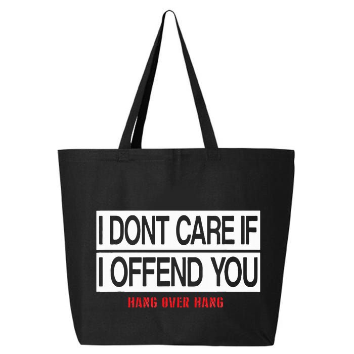 I DonT Care If I Offend You 25L Jumbo Tote