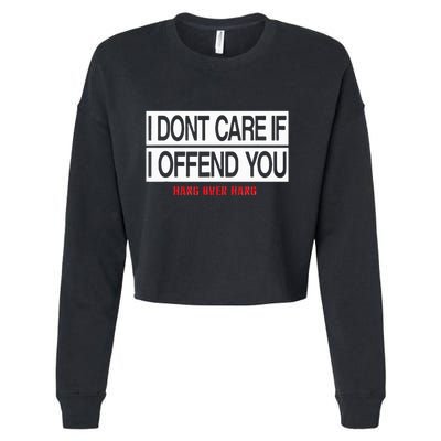 I DonT Care If I Offend You Cropped Pullover Crew