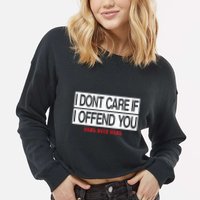 I DonT Care If I Offend You Cropped Pullover Crew