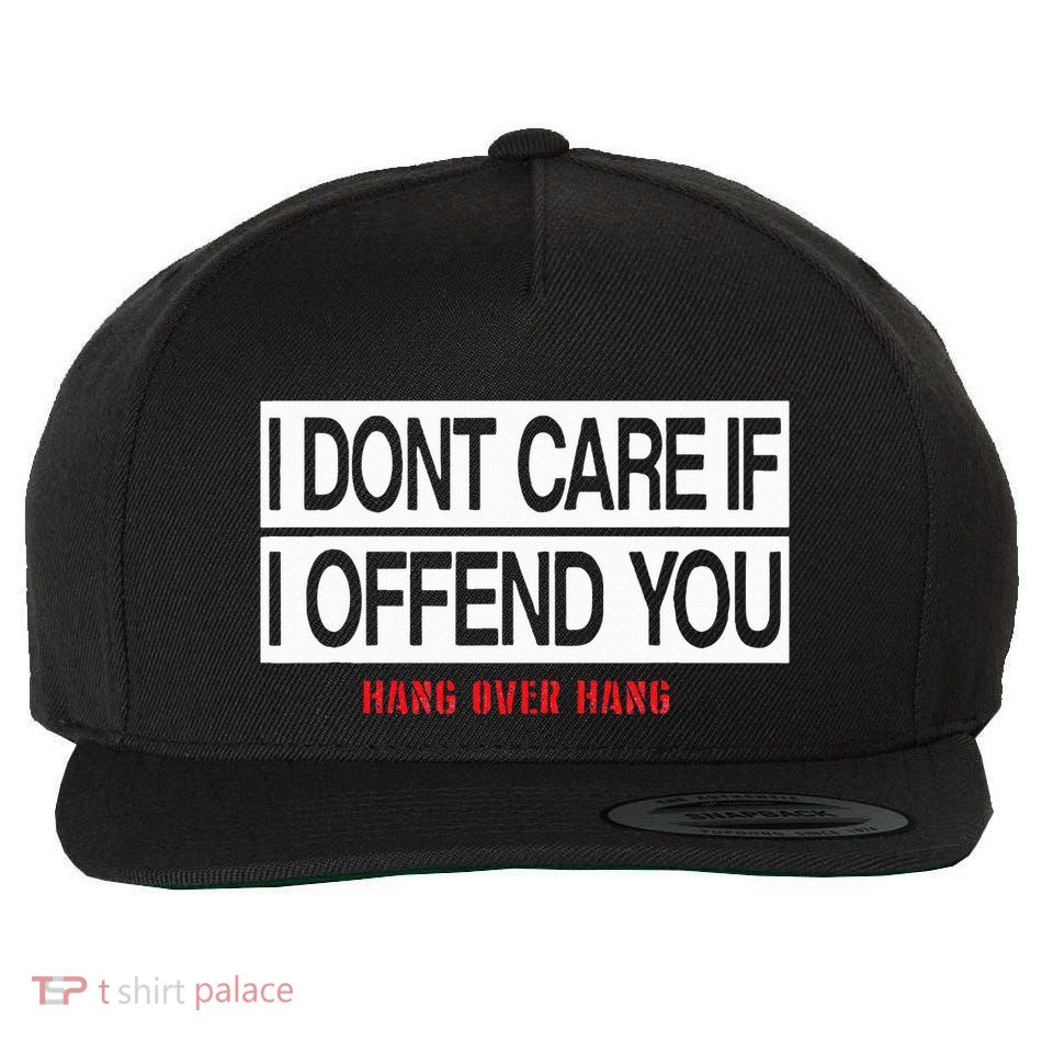 I DonT Care If I Offend You Wool Snapback Cap