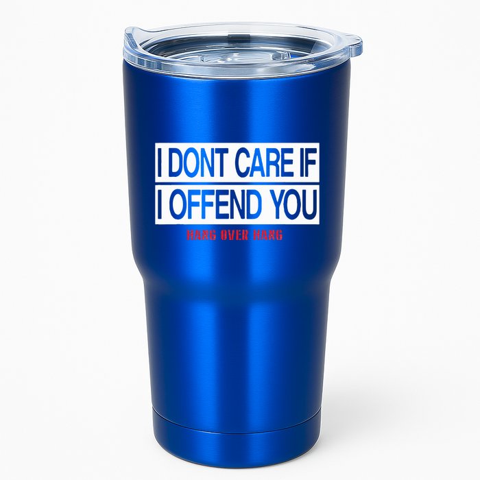 I DonT Care If I Offend You Tumbler