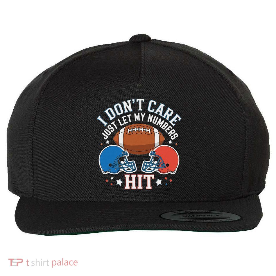 I DonT Care Just Let My Numbers Hit Funny Sport Saying Wool Snapback Cap