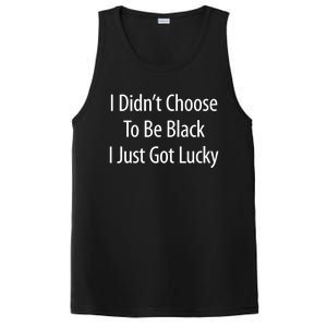 I Didn't Choose To Be Black Gift I Just Got Lucky Gift PosiCharge Competitor Tank