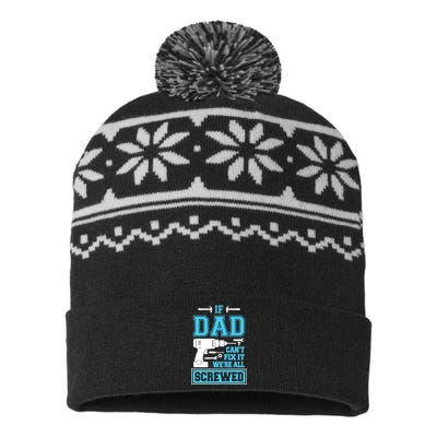 If Dad Can't Fix It We're All Screwed Fathers Day USA-Made Snowflake Beanie