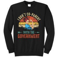 I Don't Coparent With The Government Retro Vintage Tall Sweatshirt