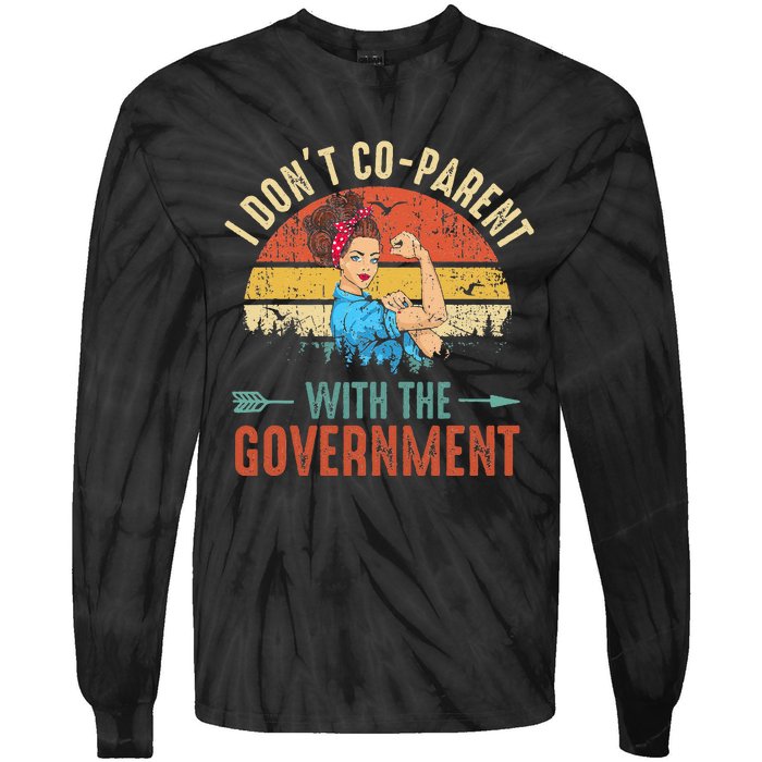 I Don't Coparent With The Government Retro Vintage Tie-Dye Long Sleeve Shirt