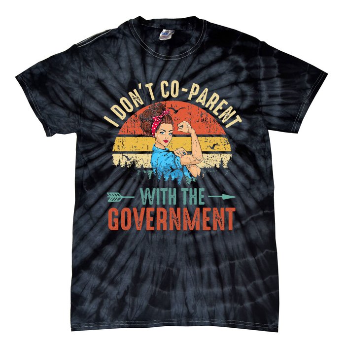 I Don't Coparent With The Government Retro Vintage Tie-Dye T-Shirt