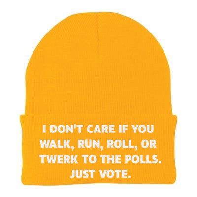 I DonT Care If You Walk Run Roll Or Twerk To The Polls. Knit Cap Winter Beanie