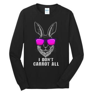 I DonT Carrot All Rabbit Pun Bunny Lover Pet Bunnies Owner Tall Long Sleeve T-Shirt