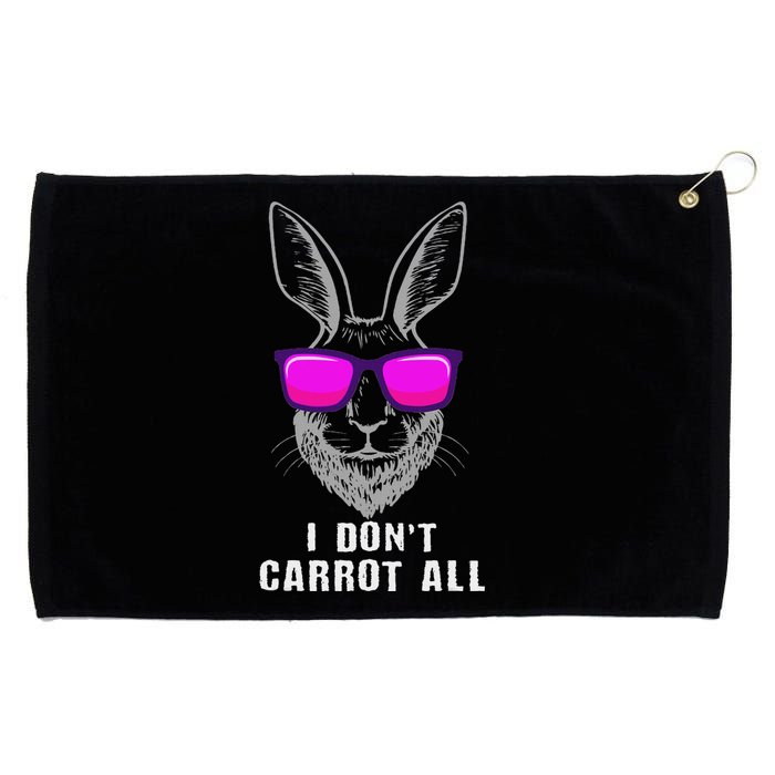 I DonT Carrot All Rabbit Pun Bunny Lover Pet Bunnies Owner Grommeted Golf Towel