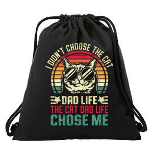 I DidnT Choose The Cat Dad Life The Cat Dad Life Chose Me Gift Drawstring Bag