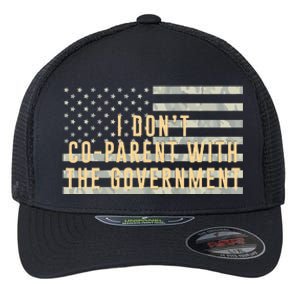 I Don’t Coparent With The Government American Flag Flexfit Unipanel Trucker Cap