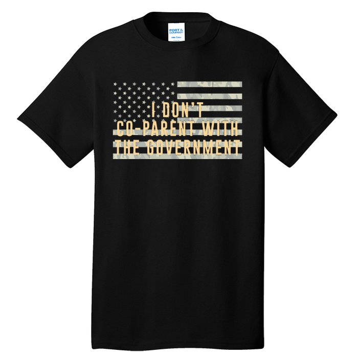 I Don’t Coparent With The Government American Flag Tall T-Shirt