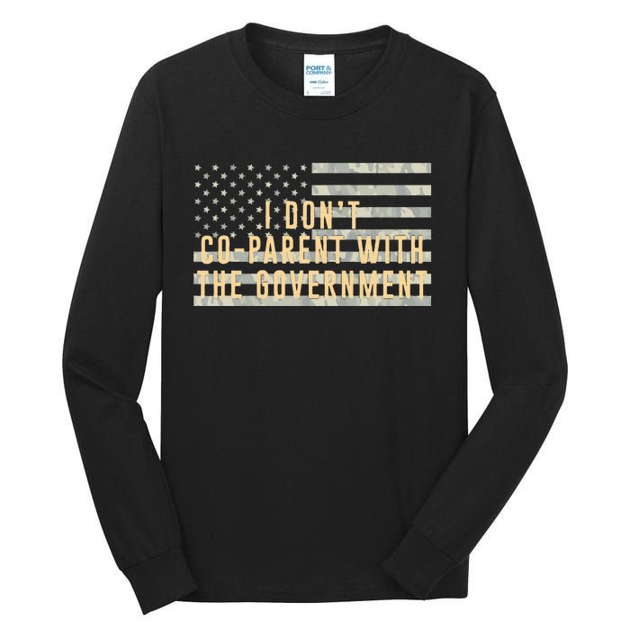 I Don’t Coparent With The Government American Flag Tall Long Sleeve T-Shirt