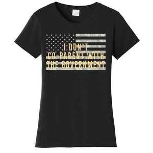 I Don’t Coparent With The Government American Flag Women's T-Shirt