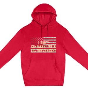 I Don’t Coparent With The Government American Flag Premium Pullover Hoodie