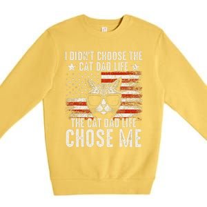 I DidnT Choose The Cat Dad Life The Cat Dad Life Chose Me Premium Crewneck Sweatshirt