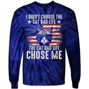 I DidnT Choose The Cat Dad Life The Cat Dad Life Chose Me Tie-Dye Long Sleeve Shirt