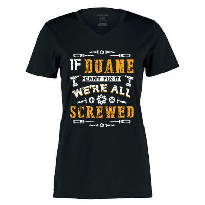 If Duane Cant Fix It Were All Screwed Funny Fathers Day Women's Momentum V-Neck T-Shirt