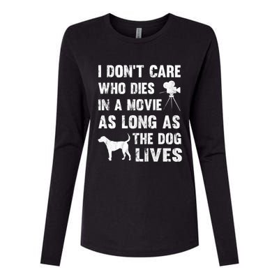 I Don't Care Who Dies In Movie As Long As Dog Lives Gift Womens Cotton Relaxed Long Sleeve T-Shirt