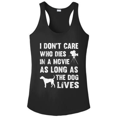 I Don't Care Who Dies In Movie As Long As Dog Lives Gift Ladies PosiCharge Competitor Racerback Tank