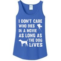 I Don't Care Who Dies In Movie As Long As Dog Lives Gift Ladies Essential Tank