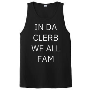 In Da Clerb We All Fam In The Club We Are All Family PosiCharge Competitor Tank