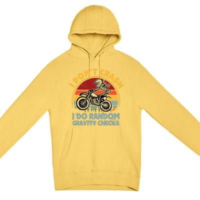 I Don't Crash I Do Random Gravity Checks Dirt Bike Premium Pullover Hoodie