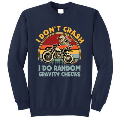 I Don't Crash I Do Random Gravity Checks Dirt Bike Tall Sweatshirt