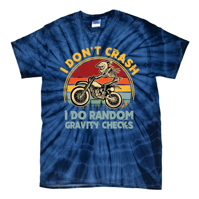 I Don't Crash I Do Random Gravity Checks Dirt Bike Tie-Dye T-Shirt