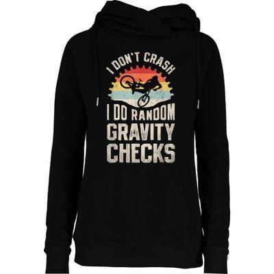 I Dont Crash I Do Random Gravity Checks Mountain Biking Womens Funnel Neck Pullover Hood