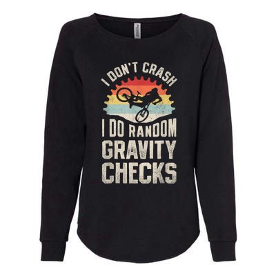 I Dont Crash I Do Random Gravity Checks Mountain Biking Womens California Wash Sweatshirt