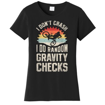 I Dont Crash I Do Random Gravity Checks Mountain Biking Women's T-Shirt