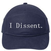 I Dissent Classic Women's Rights Pro Choice Pro Roe Feminist 7-Panel Snapback Hat