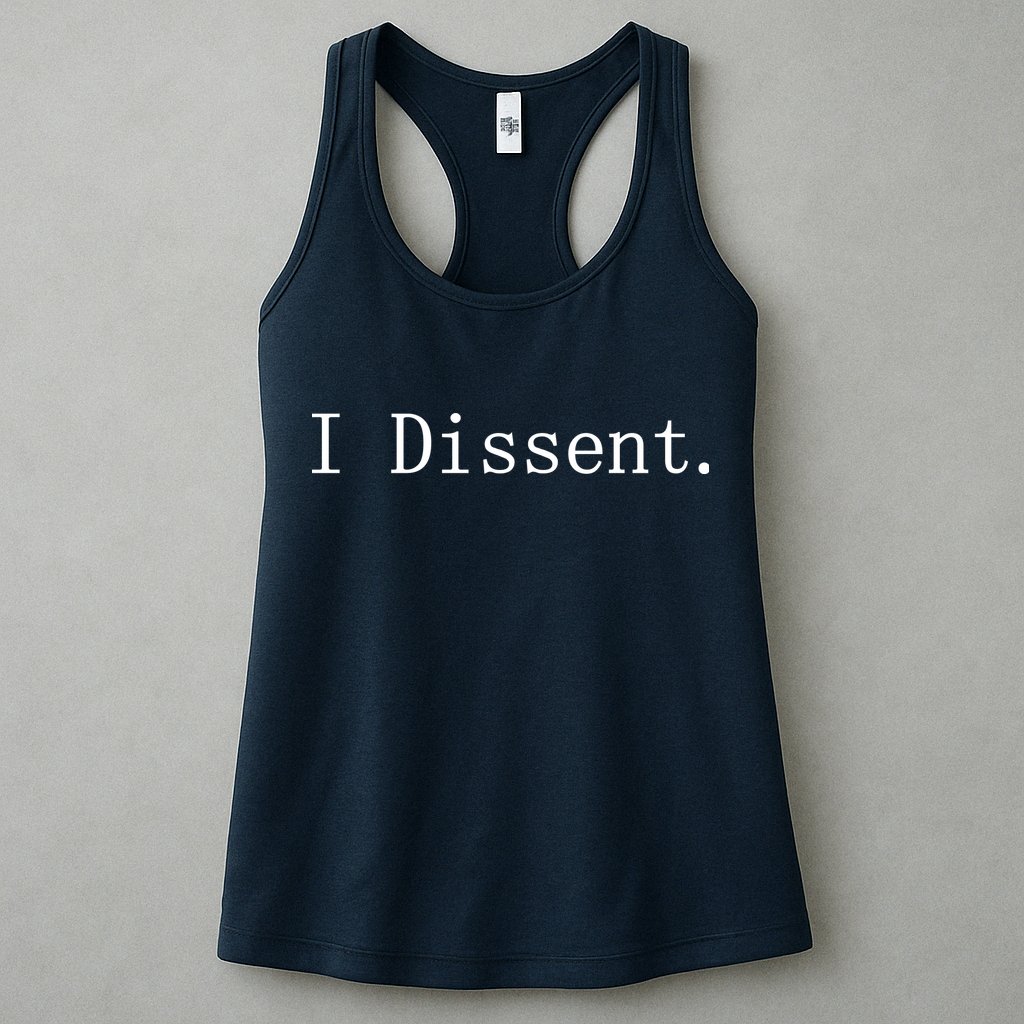 I Dissent Classic Women's Rights Pro Choice Pro Roe Feminist Womens Tank Top