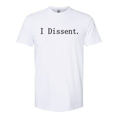 I Dissent Classic Women's Rights Pro Choice Pro Roe Feminist Softstyle® CVC T-Shirt