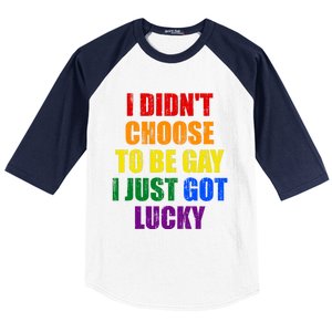 I Didn't Choose To Be Gay I Just Got Lucky Gift Baseball Sleeve Shirt