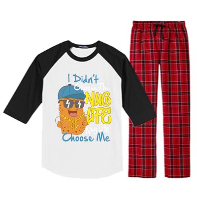 I Didnt Choose The Nug Life Nug Life Choose Me Meaningful Gift Raglan Sleeve Pajama Set