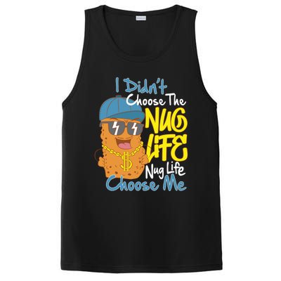 I Didnt Choose The Nug Life Nug Life Choose Me Meaningful Gift PosiCharge Competitor Tank