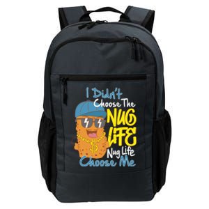 I Didnt Choose The Nug Life Nug Life Choose Me Meaningful Gift Daily Commute Backpack