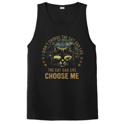 I Didnt Choose The Cat Dad Life The Cat Dad Life Choose Me PosiCharge Competitor Tank