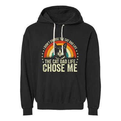 I DidnT Choose The Cat Dad Life The Cat Dad Life Chose Me Garment-Dyed Fleece Hoodie