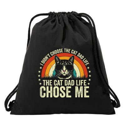 I DidnT Choose The Cat Dad Life The Cat Dad Life Chose Me Drawstring Bag