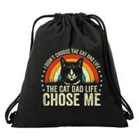 I DidnT Choose The Cat Dad Life The Cat Dad Life Chose Me Drawstring Bag