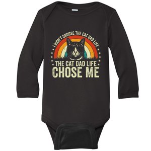 I DidnT Choose The Cat Dad Life The Cat Dad Life Chose Me Baby Long Sleeve Bodysuit