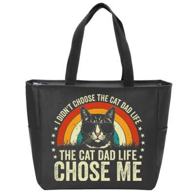 I DidnT Choose The Cat Dad Life The Cat Dad Life Chose Me Zip Tote Bag