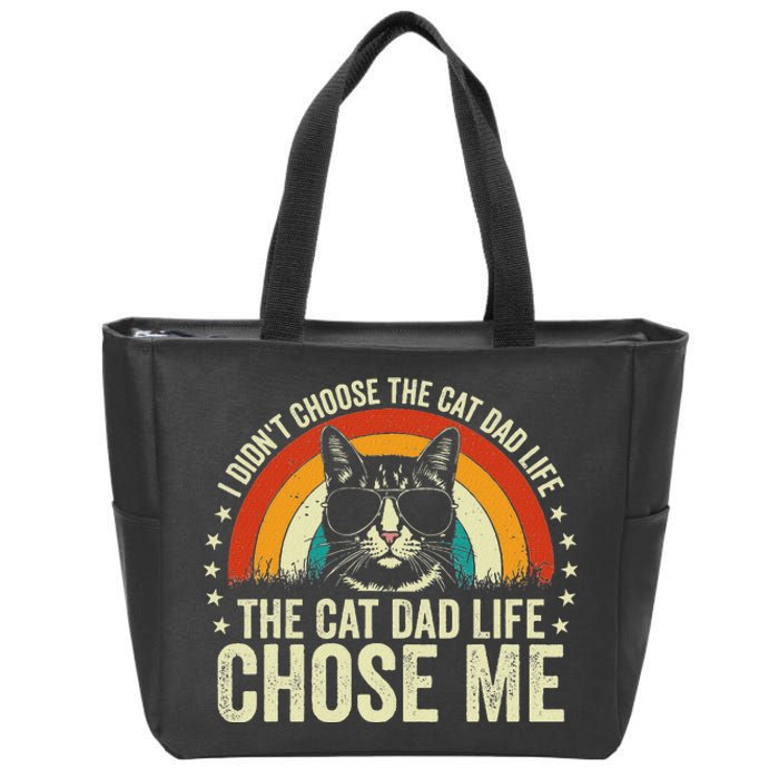 I DidnT Choose The Cat Dad Life The Cat Dad Life Chose Me Zip Tote Bag