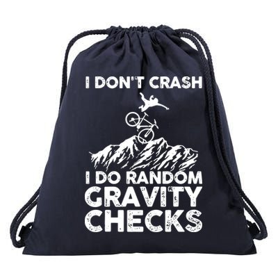 I Don't Crash I Do Random Gravity Checks Mountain Biking Drawstring Bag